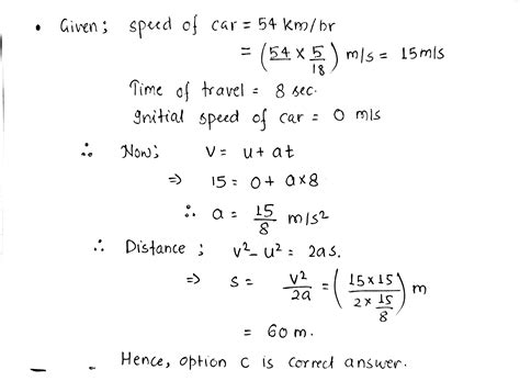 If the total time elapsed is t, the maximum velocity attained by the <strong>car</strong> is given by - Answer: Question 86. . A car accelerates uniformly from rest to a speed of 20 ms